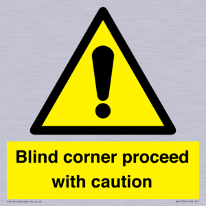  Blind corner proceed with caution Sign